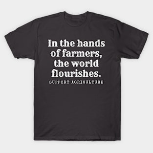 Support Farming Design T-Shirt